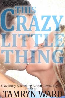 This Crazy Little Thing (A New Adult Billionaire Romance)