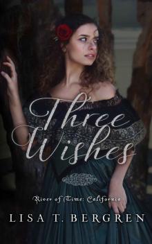 Three Wishes (River of Time California Book 1) Read online