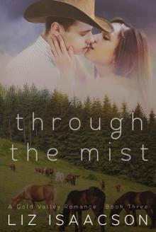 Through the Mist (Gold Valley Romance Book 3) Read online