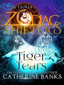 Tiger Tears: A Zodiac Shifters Paranormal Romance: Taurus Read online