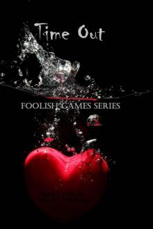 Time Out (Foolish Games Series) Read online