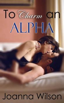 To Charm an Alpha (Paranormal Werewolf Shifter Romance) Read online
