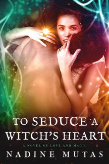 To Seduce a Witch's Heart Read online