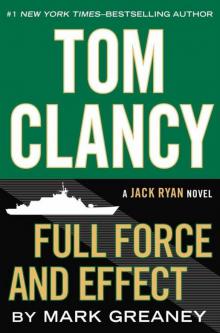 Tom Clancy Full Force and Effect Read online
