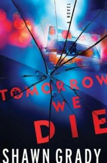 Tomorrow We Die Read online