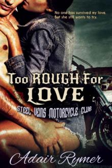 Too Rough For Love Read online