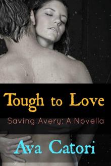 Tough to Love: Saving Avery Read online