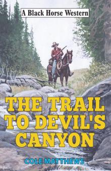 Trail to Devil's Canyon Read online