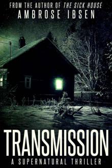 Transmission: A Supernatural Thriller Read online