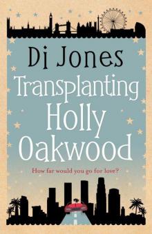 Transplanting Holly Oakwood Read online