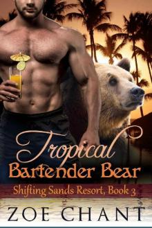 Tropical Bartender Bear (Shifting Sands Resort Book 3) Read online