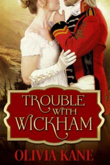 Trouble With Wickham Read online