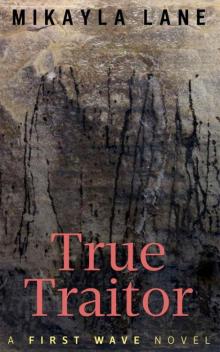 True Traitor (First Wave Book 7) Read online