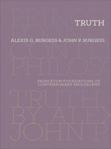 Truth (Princeton Foundations of Contemporary Philosophy)