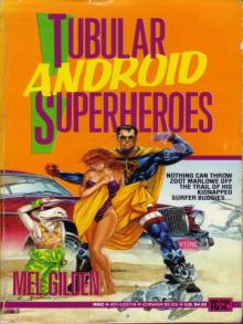 Tubular Android Superheroes Read online