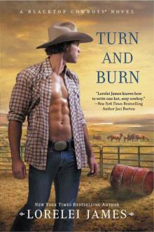 Turn and Burn_A Blacktop Cowboys Novel