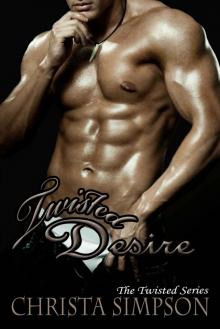 Twisted Desire (The Twisted Series) Read online