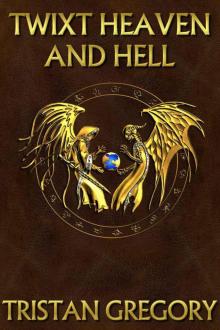 Twixt Heaven And Hell Read online