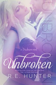 Unbroken (The Disclosure Series Book 2) Read online