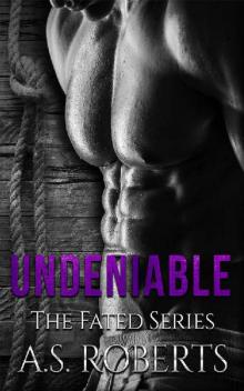 Undeniable (Fated series Book 4) Read online