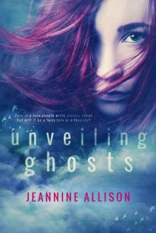 Unveiling Ghosts (Unveiling Series, Book 3) Read online