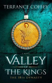 VALLEY OF THE KINGS: The 18th Dynasty Read online