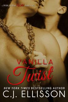 Vanilla Twist: A Walk on the Wild Side Novel (Heather and Tony, Book 2) Read online
