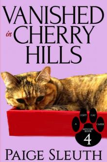 Vanished in Cherry Hills (Cozy Cat Caper Mystery Book 4) Read online