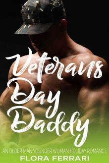 Veterans Day Daddy: An Older Man Younger Woman Holiday Romance (A Man Who Knows What He Wants Book 29) Read online