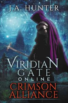Viridian Gate Online: Crimson Alliance: A litRPG Adventure (The Viridian Gate Archives Book 2) Read online