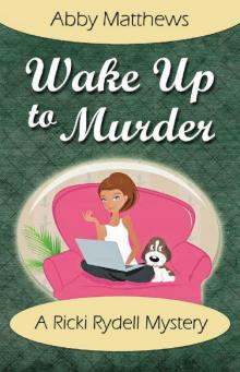Wake Up to Murder (A Ricki Rydell Mystery Book 2) Read online