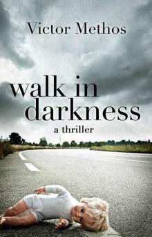 Walk in Darkness - A Thriller (Jon Stanton Mysteries) Read online