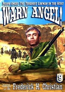 Warn Angel! (A Frank Angel Western--Book 9)