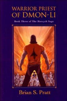 Warrior Priest of Dmon-Li: The Morcyth Saga Book Three Read online