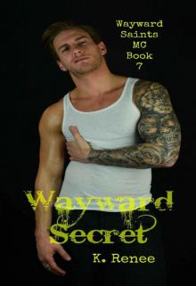 Wayward Secret (Wayward Saints MC Book 7) Read online