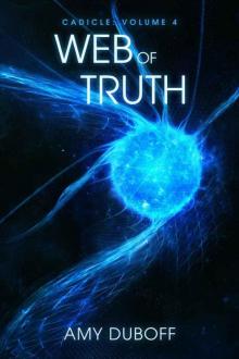 Web of Truth (Cadicle #4): An Epic Space Opera Series Read online