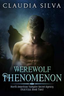 Werewolf Phenomenon: N.A.V.S.A. Series Book Two (The North American Vampire Secret Agency) Read online