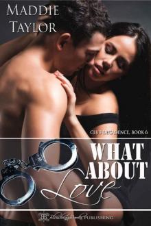 What About Love (Club Decadence Book 6)