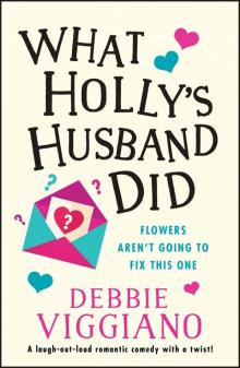 What Holly's Husband Did: A laugh out loud romantic comedy with a twist! Read online