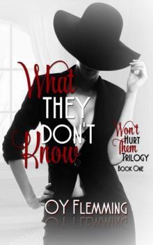 What They Don't Know (Won't Hurt Them Trilogy #1) Read online