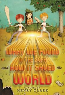 What We Found in the Sofa and How It Saved the World Read online