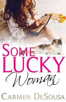 [What's Luck Got to Do With It 01.0] Some Lucky Woman: Jana's Story Read online