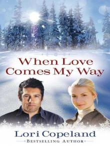 When Love Comes My Way Read online