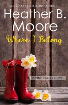 Where I Belong (Pine Valley Book 2) Read online