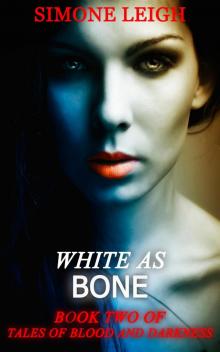 White as Bone (Tales of Blood and Darkness, #2) Read online