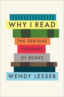 Why I Read: The Serious Pleasure of Books Read online