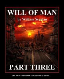 Will of Man - Part Three Read online