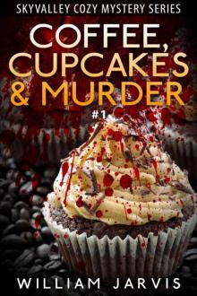 William Jarvis - Sky Valley 01 - Coffee, Cupcakes & Murder Read online