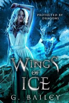 Wings of Ice (Protected by Dragons Book 1)