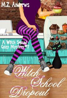 Witch School Dropout: A Witch Squad Cozy Mystery #7 Read online